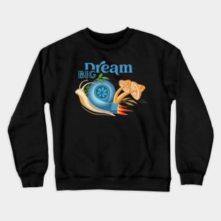 Dream Big Crewneck Sweatshirt